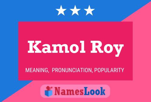 Kamol Roy Name Poster