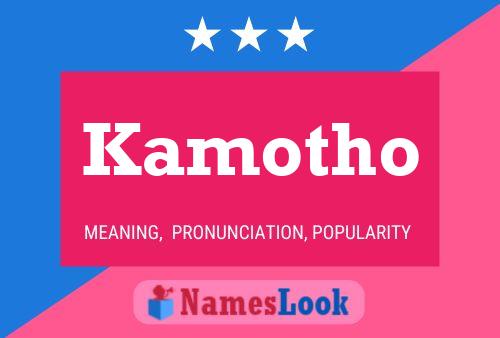 Kamotho Name Poster