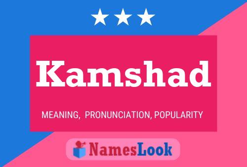 Kamshad Name Poster