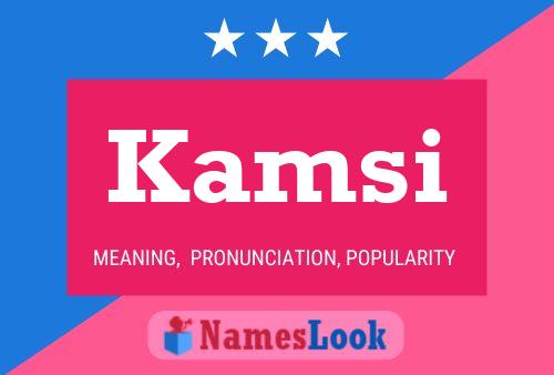 Kamsi Name Poster