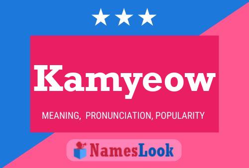 Kamyeow Name Poster