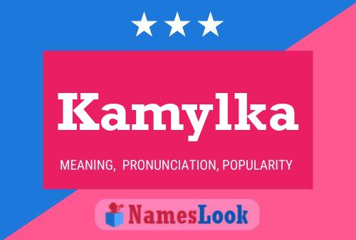 Kamylka Name Poster