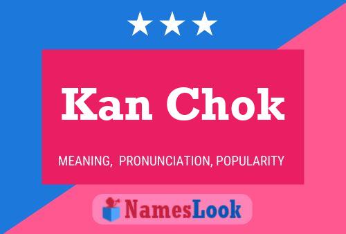 Kan Chok Name Poster