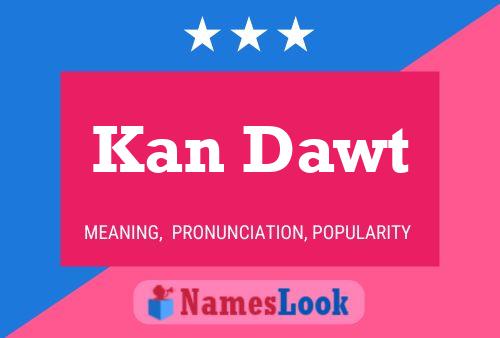 Kan Dawt Name Poster