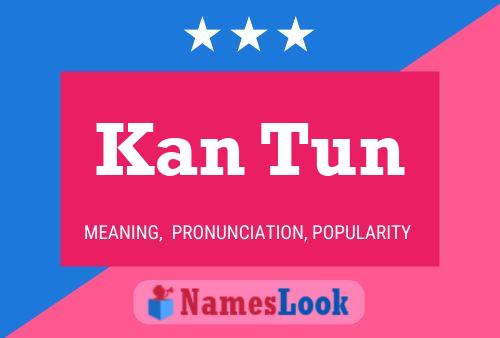 Kan Tun Name Poster