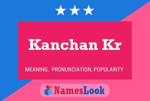 Kanchan Kr Name Poster