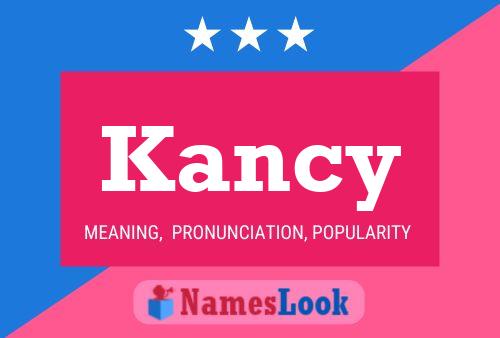 Kancy Name Poster