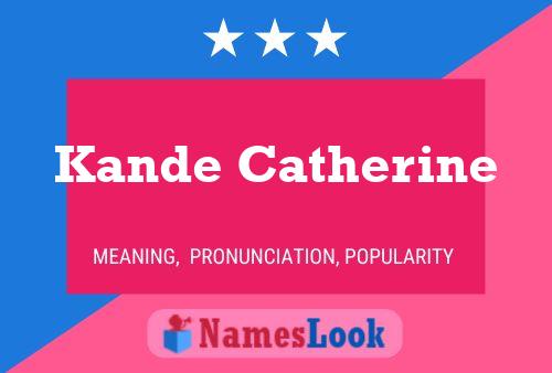 Kande Catherine Name Poster