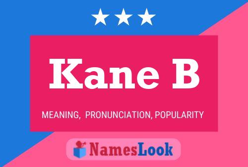 Kane B Name Poster