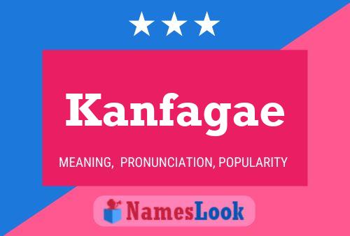 Kanfagae Name Poster