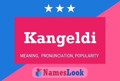 Kangeldi Name Poster