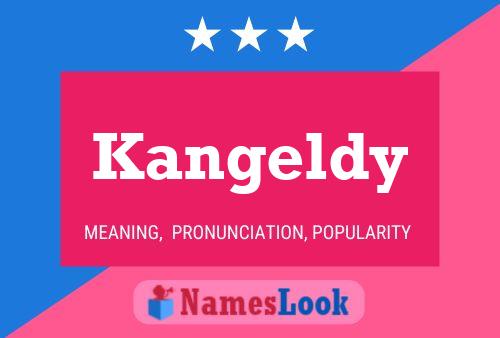 Kangeldy Name Poster