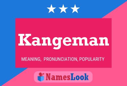 Kangeman Name Poster