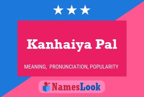 Kanhaiya Pal Name Poster