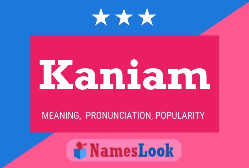 Kaniam Name Poster