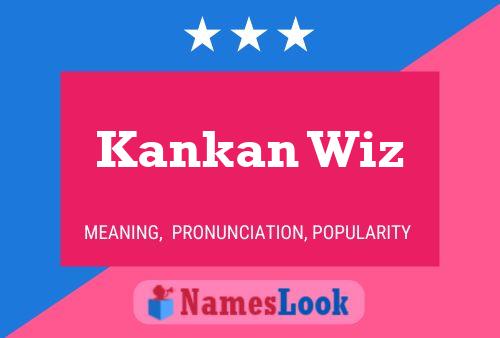 Kankan Wiz Name Poster