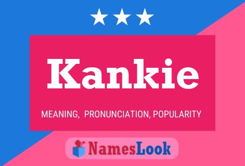 Kankie Name Poster