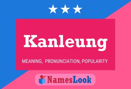 Kanleung Name Poster