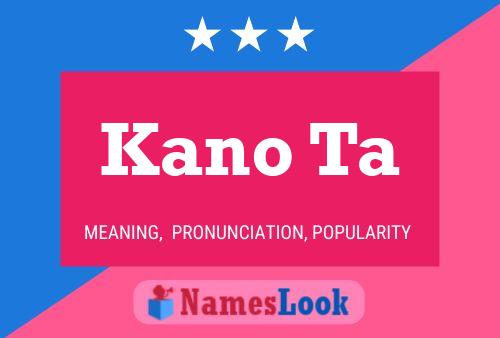 Kano Ta Name Poster