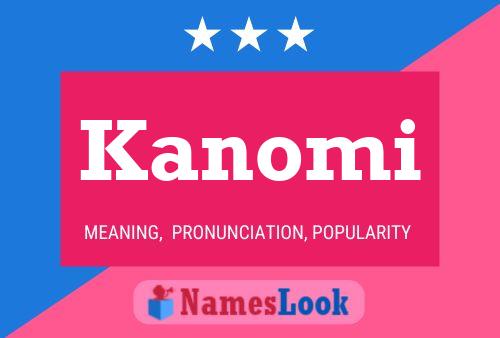 Kanomi Name Poster