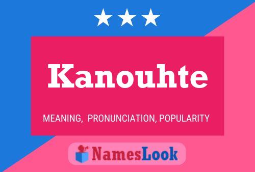 Kanouhte Name Poster