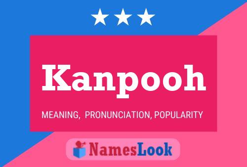 Kanpooh Name Poster