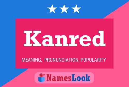 Kanred Name Poster