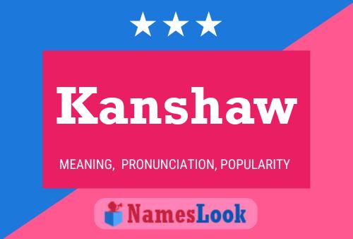 Kanshaw Name Poster