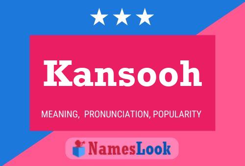 Kansooh Name Poster