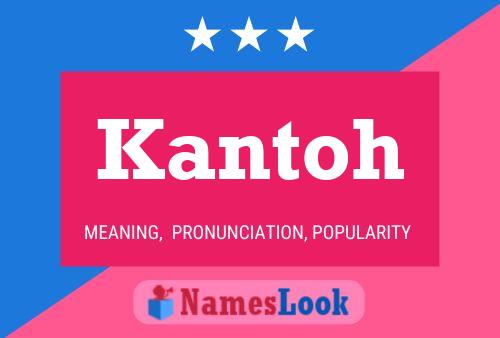 Kantoh Name Poster