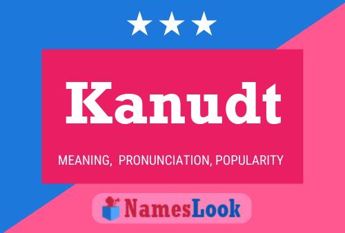 Kanudt Name Poster