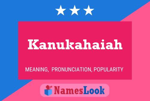 Kanukahaiah Name Poster