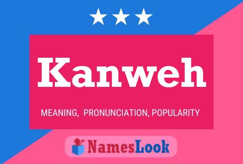 Kanweh Name Poster