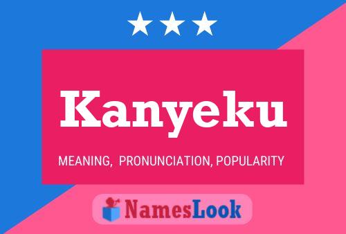 Kanyeku Name Poster