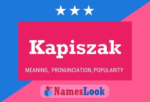 Kapiszak Name Poster