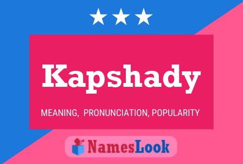 Kapshady Name Poster