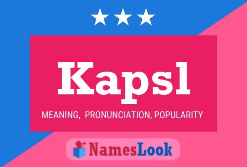 Kapsl Name Poster