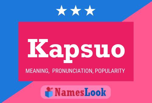 Kapsuo Name Poster