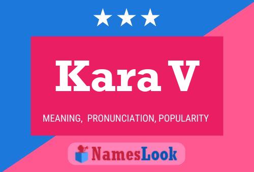 Kara V Name Poster