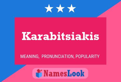 Karabitsiakis Name Poster