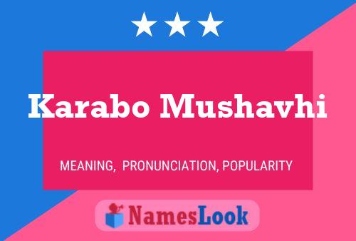 Karabo Mushavhi Name Poster