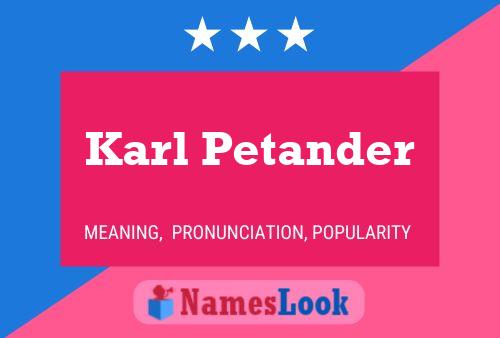 Karl Petander Name Poster