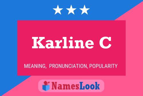 Karline C Name Poster