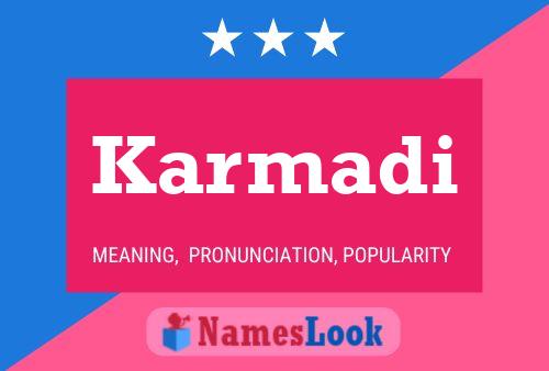 Karmadi Name Poster