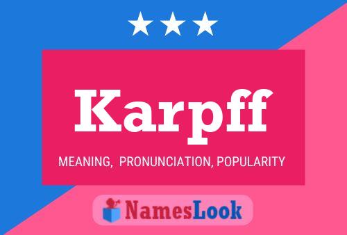 Karpff Name Poster