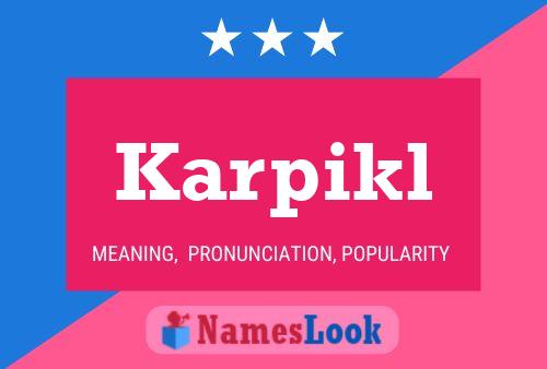 Karpikl Name Poster