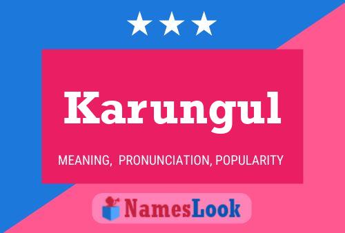 Karungul Name Poster