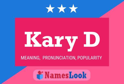 Kary D Name Poster