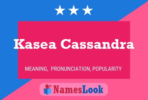 Kasea Cassandra Name Poster