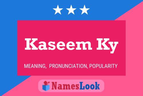 Kaseem Ky Name Poster